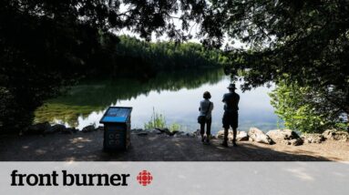 Canada: the Anthropocene’s ground zero? | Front Burner