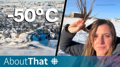 -50°C in Alberta: What happens when extreme cold hits? | About That