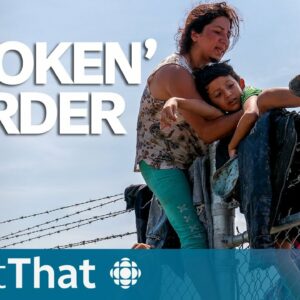 'Broken': America's border crisis with Mexico, explained | About That