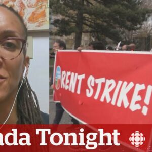 She's been on a rent strike since last year. Here's why | Canada Tonight